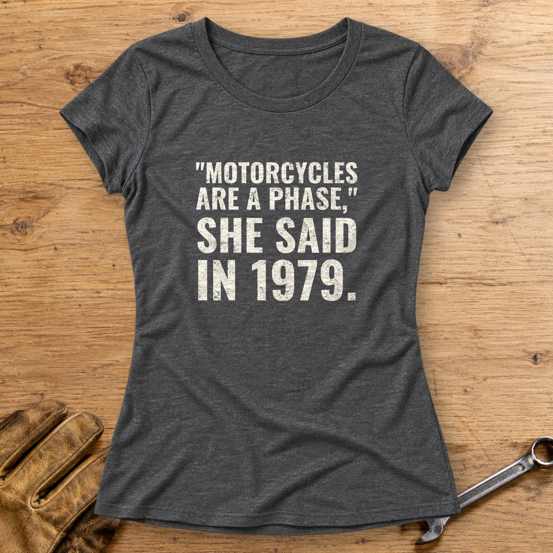 Motorcycles Are A Phase Women's T-Shirt - Dark Heather - bench