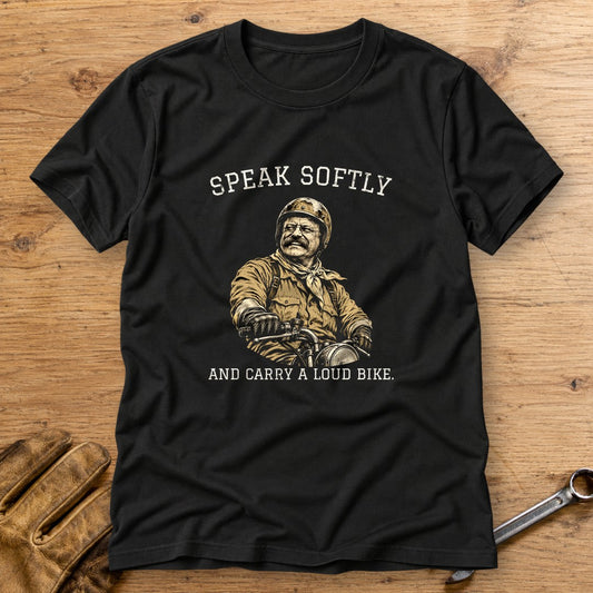 Theodore Roosevelt Speak Softly Loud Bike T-Shirt - Black - bench
