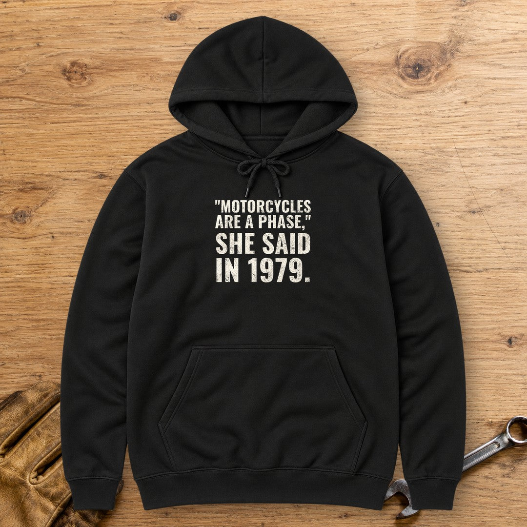 Motorcycles Are A Phase Hoodie - Black - bench