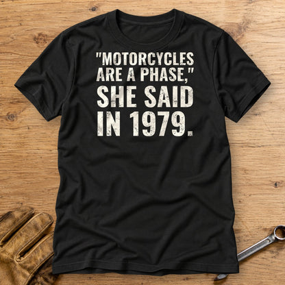 Motorcycles Are A Phase T-Shirt - Black - bench
