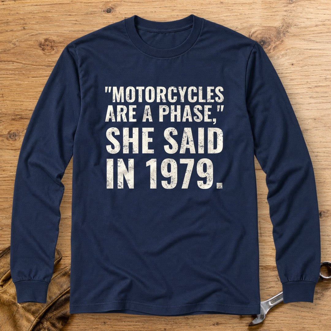 Motorcycles Are A Phase Long Sleeve T-Shirt - Navy - bench