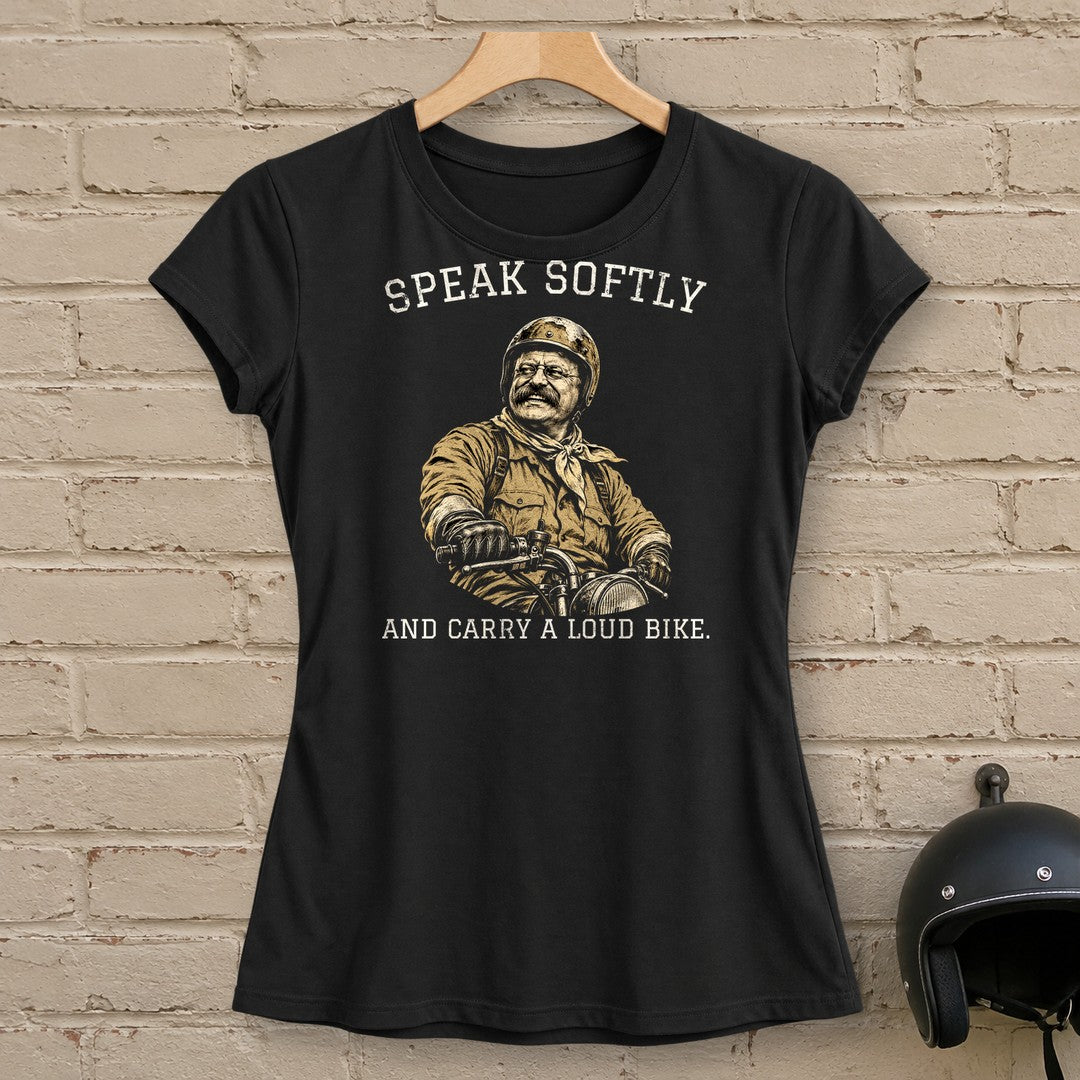 Theodore Roosevelt Speak Softly Loud Bike Women's T-Shirt - Black - brick