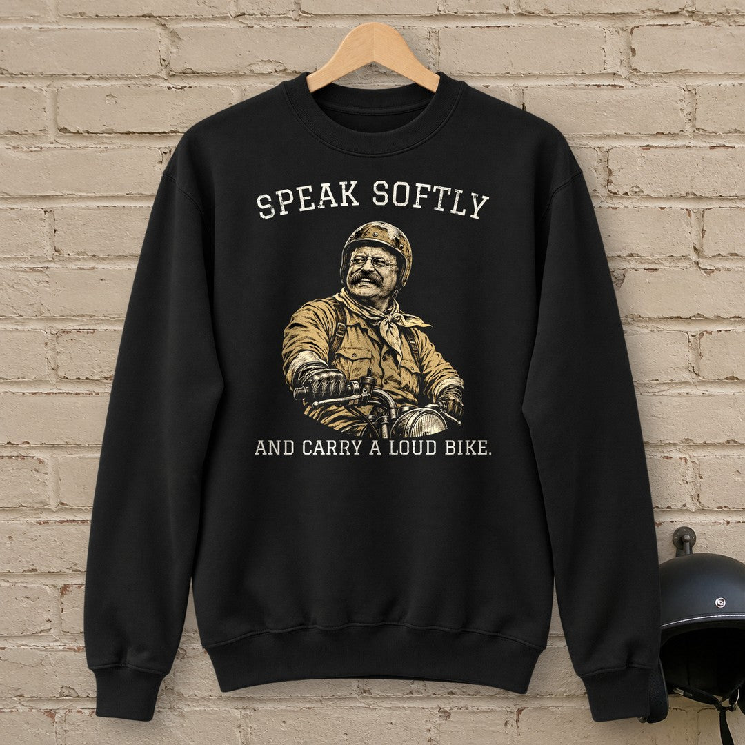 Theodore Roosevelt Speak Softly Loud Bike Crewneck Sweatshirt - Black - brick