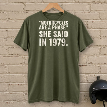 Motorcycles Are A Phase T-Shirt - Military Green - brick